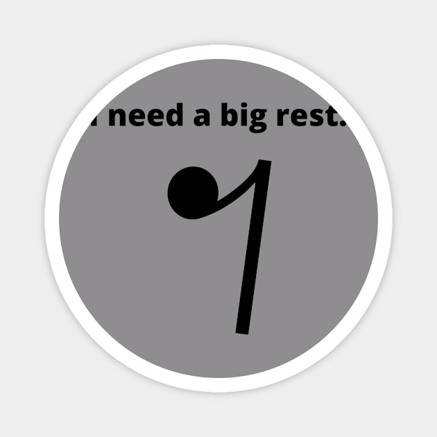 I need a big rest. Magnet by Rosettemusicandguitar